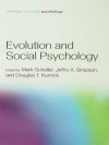 Evolution and Social Psychology (Frontiers of Social Psychology) - Mark Schaller, Jeffry A. Simpson, Douglas T. Kenrick