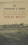 In Pharaoh's Army: Memories of the Lost War - Tobias Wolff, Luann Walther