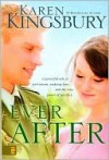 Ever After - Karen Kingsbury