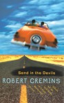 Send in the Devils - Robert Cremins