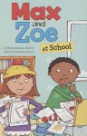 Max and Zoe at School - Shelley Sateren, Mary Sullivan