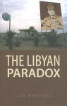 The Libyan Paradox - Luis Martínez, John King