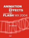 Animation and Effects with Macromedia Flash MX 2004 [With CDROM] - Jen DeHaan