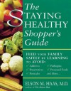 The Staying Healthy Shopper's Guide - Elson M. Haas
