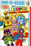 Super Gabba Friends! - Tina Gallo