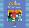 Caillou: At the Theater - Johanne Mercier