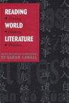 Reading World Literature: Theory, History, Practice - Sarah N. Lawall