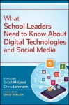 What School Leaders Need to Know about Digital Technologies and Social Media - Chris Lehmann