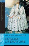 The Norton Anthology of English Literature, Vol 1: The Middle Ages through the Restoration & the Eighteenth Century - Stephen Greenblatt, M.H. Abrams, Stephen Greenblatt, M.H. Abrams