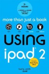 Using iPad 2 (Covers IOS 5) - Bud E. Smith