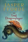 The Last Dragonslayer - Jasper Fforde