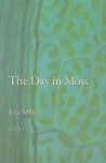 The Day in Moss - Eric Miller