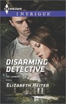 Disarming Detective (Harlequin IntrigueThe Lawmen) - Elizabeth Heiter