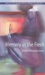 Memory in the Flesh - Ahlam Mosteghanemi, Peter Clark, Baria Ahmar Sreih