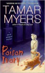 Poison Ivory - Tamar Myers