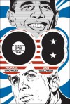 08: A Graphic Diary of the Campaign Trail - Michael Crowley, Dan Goldman