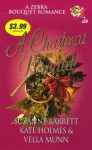A Christmas Bouquet - Suzanne Barrett, Kate Holmes, Vella Munn