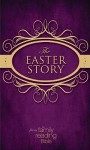 The Easter Story From The Family Reading Bible - Jeannette Taylor, Doris Rikkers