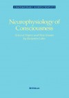 Neurophysiology of Consciousness - Benjamin Libet