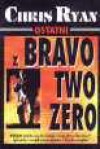 Ostatni z "Bravo Two Zero" - Chris Ryan