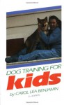 Dog Training for Kids (Howell reference books) - Carol Lea Benjamin