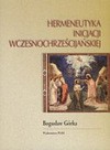 Hermeneutyka inicjacji wczesnochrześcijańskiej - Bogusław Górka