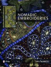 Nomadic Embroideries: India's Tribal Textile Art - Tina Skinner, Sam Hilu Collection Staff