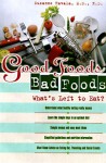 Good Food, Bad Foods: What's Left To Eat? - Suzanne Havala Hobbs