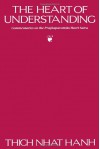 The Heart of Understanding: Commentaries on the Prajnaparamita Heart Sutra - Thích Nhất Hạnh, Peter Levitt