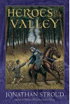 Heroes of the Valley - Jonathan Stroud