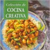 Coleccion de Cocina Creativa - Publications International Ltd.