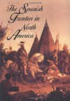 The Spanish Frontier in North America - David J. Weber