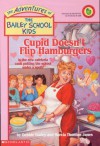 Cupid Doesn't Flip Hamburgers - Debbie Dadey, Marcia Thornton Jones, John Steven Gurney