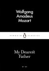 My Dearest Father (Little Black Classics #51) - Wolfgang Amadeus Mozart