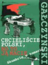 Chcieliście Polski, no to ją macie - Skumbrie w tomacie - Konstanty Ildefons Gałczyński