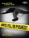 Jumped, Fell, or Pushed: How Forensics Solved 50 Perfect Murders - Stephen A. Koehler, Peter Moore, David L. Owen