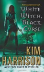 White Witch, Black Curse - Kim Harrison