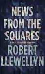News From the Squares - Robert Llewellyn