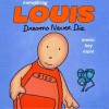 Louis - Dreams Never Die - Metaphrog