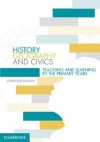 History, Geography and Civics: Teaching and Learning in the Primary Years - John Buchanan