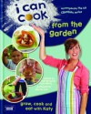 I Can Cook from the Garden. Kate Morris, Sally Brown, Martyn Cox - Kate Morris