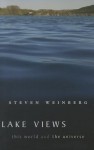 Lake Views: This World and the Universe - Steven Weinberg