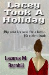 Lacey Took A Holiday - Lazarus Barnhill