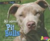 All about Pit Bulls - Jeni Wittrock