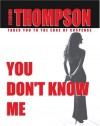 You Don't Know Me - Michelle.Thompson