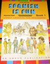 Spanish is Fun (Book 1) - Heywood Wald