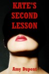 Kate's Second Lesson: A Loving Tale of a Young Man's Sexual Awakening (Kate's Gift to Eric) - Amy Dupont