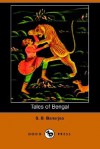 Tales of Bengal (Dodo Press) - S. Banerjea, Francis Henry Skrine