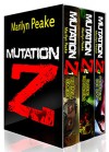 Mutation Z Series, Books 1-3: The Ebola Zombies, Closing the Borders, Protecting Our Own - Marilyn Peake
