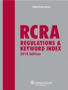 RCRA Regulations & Keyword Index, 2010 Edition - Elsevier, Aspen Editorial Staff
